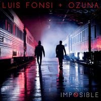 Luis Fonsi & Ozuna - Imposible