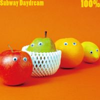 Subway Daydream - 100%