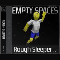 Rough Sleeper - Empty Spaces