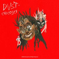 Chicosci - Dust
