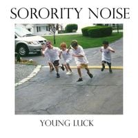 Sorority Noise - Young Luck
