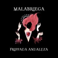 Malabriega - Frippada Andaluza