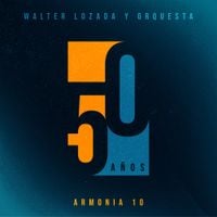 Walther Lozada Y Orquesta - 50 A&ntilde;os