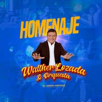 Walther Lozada Y Orquesta - Homenaje
