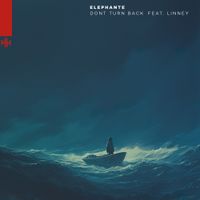 Elephante - Don't Turn Back