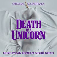 Dan Romer - Death of a Unicorn (Original Soundtrack)