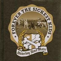 Forever The Sickest Kids - Underdog Alma Mater