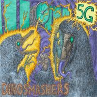 DINOSMASHERS - 5G
