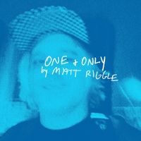 Matt Riggle - One and Only