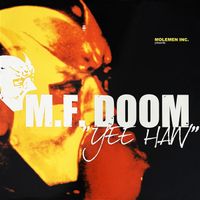 MF DOOM - Yee Haw / Is He Ill?