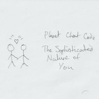 Planet Cheat Code - The Sophisticated Nature of You