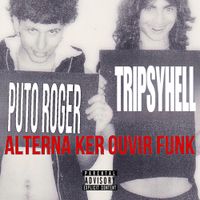 tripsyhell - Alterna Ker Ouvir Funk