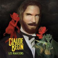 Claude B&eacute;gin - Les magiciens