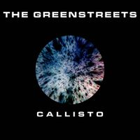 The Greenstreets - Callisto