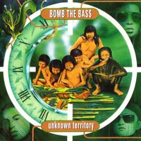Bomb the Bass - Unknown Territory