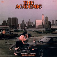 The Academic - Acting My Age (Cid Rim Remix)