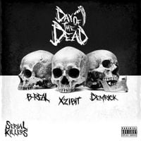 Xzibit, B-Real & Demrick - Serial Killers: Day of the Dead