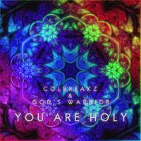 ColBreakz - You Are Holy