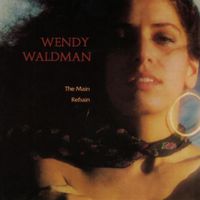 Wendy Waldman - The Main Refrain