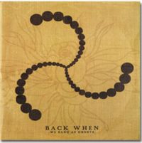 Back When - We Sang As Ghosts