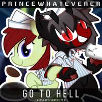 Princewhateverer - Go to Hell (Wanna be a Vampire Pt. 2)