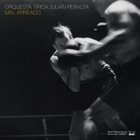 Orquesta T&iacute;pica Juli&aacute;n Peralta - Mal Arreado