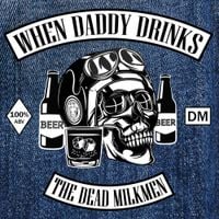 The Dead Milkmen - When Daddy Drinks