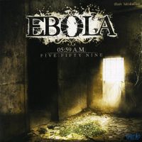 อีโบลา [Ebola] - 05:59 (five fifty nine)