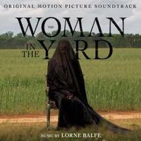 Lorne Balfe - The Woman in the Yard