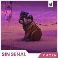 Yuxin - Sin Se&ntilde;al