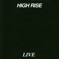 High Rise - Live