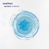 Seefeel - Quique Redux (2025 remaster)