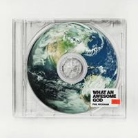 Phil Wickham - What An Awesome God