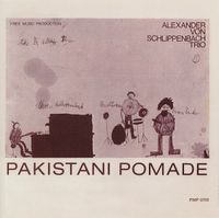 Schlippenbach Trio - Pakistani Pomade [Reissue]