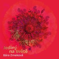 B&aacute;ra Zmekov&aacute; - Jedin&yacute; na světě