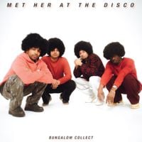 Bungalow Collect - Met Her at the Disco