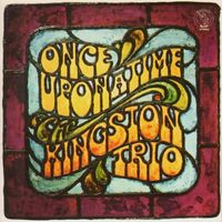 The Kingston Trio - Once Upon a Time