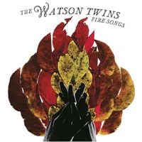 The Watson Twins - Fire Songs