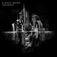 Blanco White - Nocturne EP