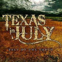 Texas In July - Salt Of The Earth