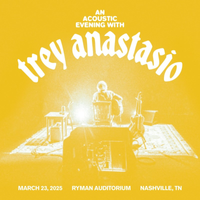 Trey Anastasio - Mar. 23, 2025 | Ryman Auditorium, Nashville, TN