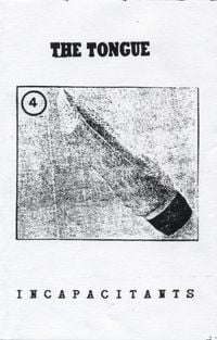 Incapacitants - The Tongue