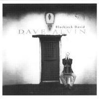 Dave Alvin - Blackjack David
