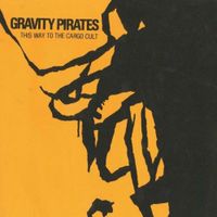 Gravity Pirates - This Way to the Cargo Cult