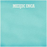 Meijic Inca - Meijic Inca