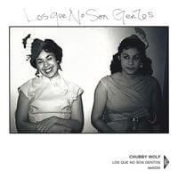 Chubby Wolf - Los Que No Son Gentos