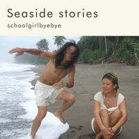 Schoolgirl Byebye - Seaside Stories