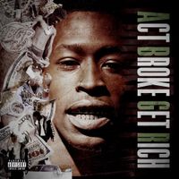 ABGR Lil Cory - Act Broke Get Rich