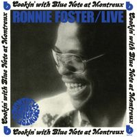 Ronnie Foster - Ronnie Foster Live: Cookin' with Blue Note at Montreux
