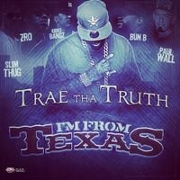 Trae Tha Truth - I'm From Texas